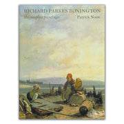 Richard Parkes Bonington: The Complete Paintings
