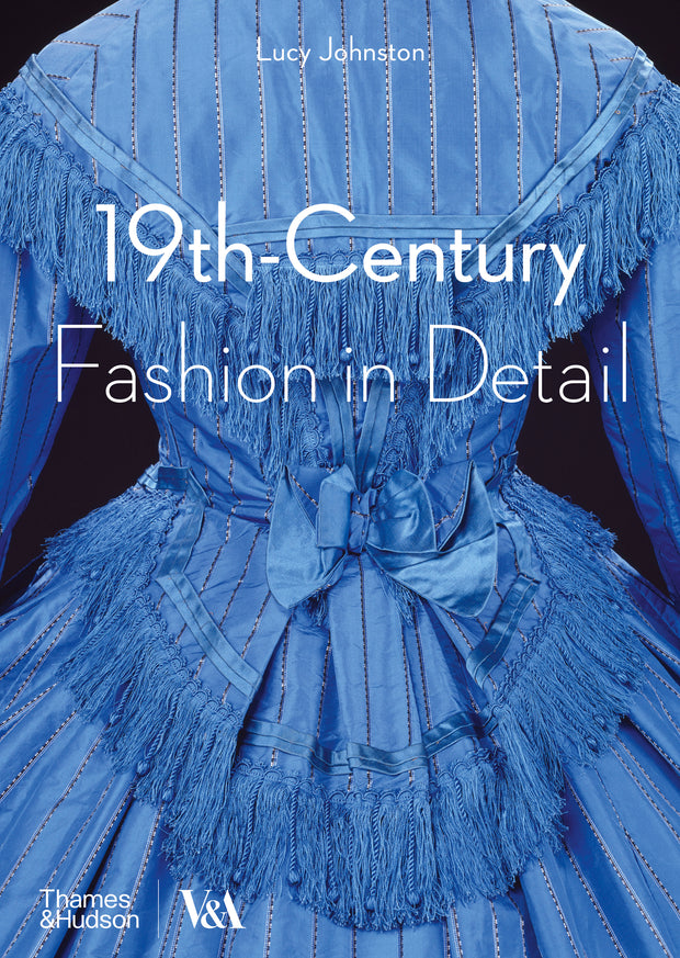 19th Century Fashion in Detail by Lucy Johnston
