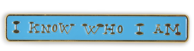 'I know who I am' Enamel Magnet