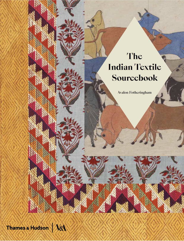 The Indian Textile Sourcebook by Avalon Fotheringham