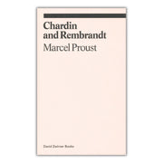 Chardin and Rembrandt: Marcel Proust