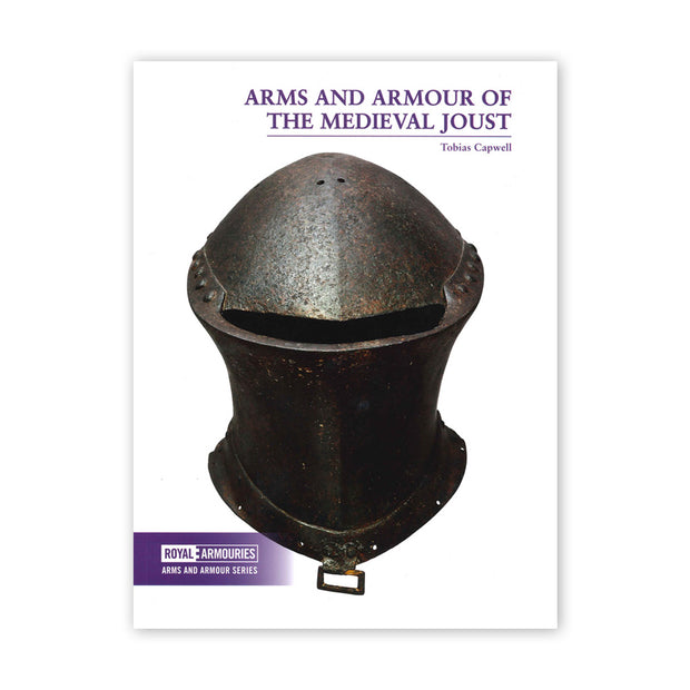 Arms and Armour of the Medieval Joust by Tobias Capwell, book front cover