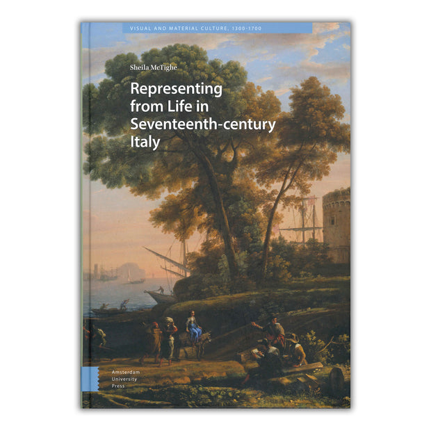 Representing from Life in Seventeenth-Century Italy