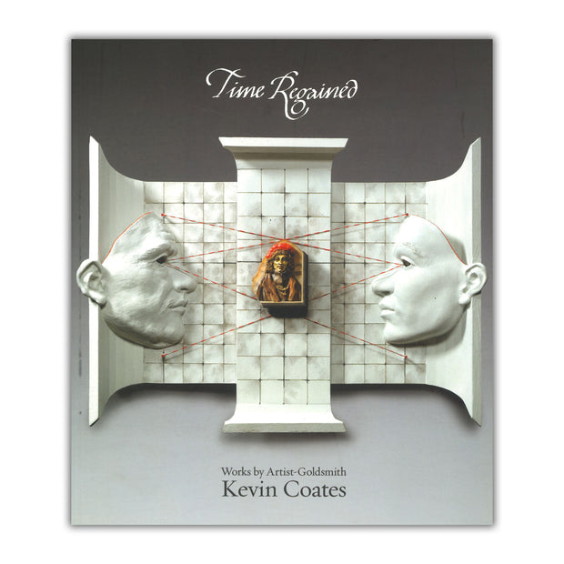 Time Regained: Works by Artist- Goldsmith Kevin Coates