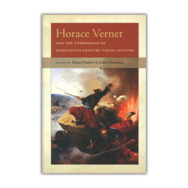 Horace Vernet and the Thresholds of Nineteenth-Century Visual Culture