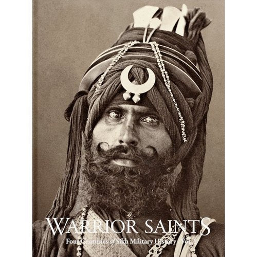 Warrior Saints by Amandeep Singh Madra & Parmjit Singh